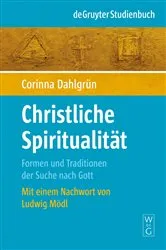 Book cover of Christliche Spiritualität by Corinna Dahlgrün