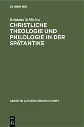 Book cover of Christliche Theologie und Philologie in der Spätantike by Reinhard Schlieben
