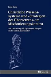 Book cover of Christliche Wissenssysteme und «Strategien des Uebersetzens» im Missionierungskontext by Imke Rath