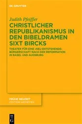 Book cover of Christlicher Republikanismus in den Bibeldramen Sixt Bircks by Judith Pfeiffer