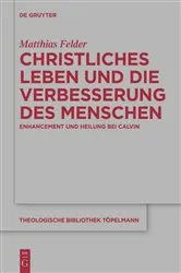 Book cover of Christliches Leben und die Verbesserung des Menschen by Matthias Felder