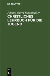 Book cover of Christliches Lehrbuch für die Jugend (10th ed.) by Johann Georg Rosenmüller