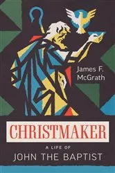 Book cover of Christmaker by James F. McGrath