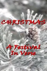 Book cover of Christmas, A Festival In Verse by Unknown
