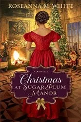 Book cover of Christmas at Sugar Plum Manor by Roseanna M. White