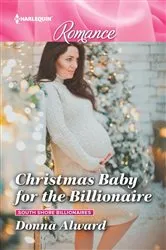 Book cover of Christmas Baby for the Billionaire by Donna Alward