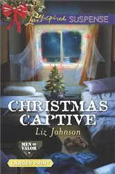 Book cover of Christmas Captive by Liz Johnson