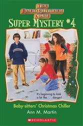 Book cover of Christmas Chiller (The Baby-Sitters Club: Super Mystery #4) by Ann M. Martin