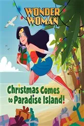 Book cover of Christmas Comes to Paradise Island! (DC Super Heroes: Wonder Woman) by Lauren Clauss