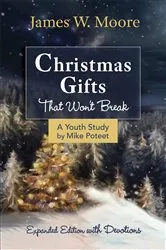 Book cover of Christmas Gifts That Won't Break Youth Study by James W. Moore