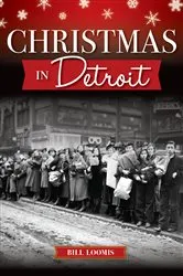 Book cover of Christmas in Detroit by Bill Loomis