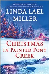 Book cover of Christmas in Painted Pony Creek by Linda Lael Miller