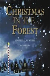 Book cover of Christmas In The Forest (2nd ed.) by Edward Alan Kurtz