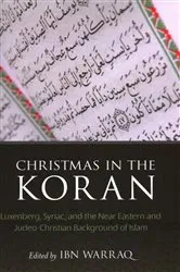 Book cover of Christmas in the Koran by Ibn Warraq