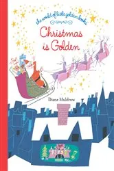 Book cover of Christmas Is Golden by Diane E. Muldrow