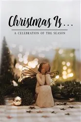 Book cover of Christmas Is . . . by Honor Books