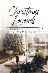 Book cover of Christmas Legends to Remember by Unknown