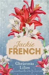 Book cover of Christmas Lilies by Jackie French