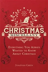 Book cover of Christmas Miscellany by Jonathan Green