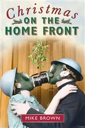 Book cover of Christmas on the Home Front by Mike Brown