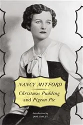 Book cover of Christmas Pudding and Pigeon Pie by Nancy Mitford