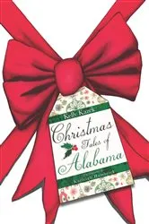 Book cover of Christmas Tales of Alabama by Kelly Kazek