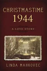 Book cover of Christmastime 1944 by Linda Mahkovec