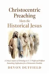 Book cover of Christocentric Preaching Meets the Historical Jesus by Devon Duffield