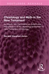 Book cover of Christology and Myth in the New Testament by Geraint Vaughan Jones