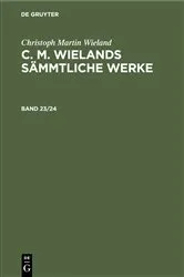 Book cover of Christoph Martin Wieland: C. M. Wielands Sämmtliche Werke. Band 23/24 by Christoph Martin Wieland