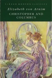Book cover of Christopher And Columbus by Elizabeth von Arnim