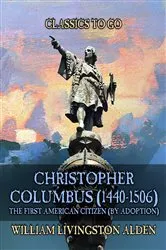 Book cover of Christopher Columbus (1440-1506) The First American Citizen (by Adoption) by Unknown