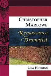 Book cover of Christopher Marlowe, Renaissance Dramatist by Lisa Hopkins