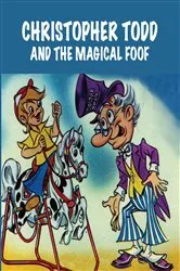 Book cover of Christopher Todd and the Magical Foof by Joe Cook