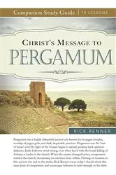 Book cover of Christ's Message to Pergamum Study Guide by Rick Renner