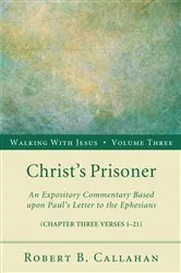 Book cover of Christ’s Prisoner by Robert B.Sr. Callahan