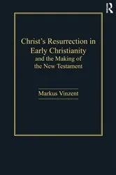 Book cover of Christ's Resurrection in Early Christianity by Markus Vinzent