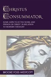 Book cover of Christus Consummator by B. F. Westcott