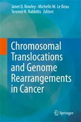 Book cover of Chromosomal Translocations and Genome Rearrangements in Cancer by Janet D. Rowley