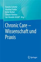 Book cover of Chronic Care - Wissenschaft und Praxis by Daniela Schmitz