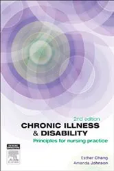 Book cover of Chronic Illness and Disability (2nd ed.) by Chang DNE, BAppSc(AdvNur), MEdAdmin, PhD, FACN, Esther