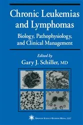 Book cover of Chronic Leukemias and Lymphomas by Gary J. Schiller