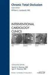 Book cover of Chronic Total Occlusion, An issue of Interventional Cardiology Clinics by William L. Lombardi MD