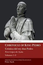 Book cover of Chronicle of King Pedro Volumes 1 - 3 by Peter Such