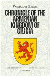 Book cover of Chronicle of the Armenian Kingdom of Cilicia by Vahram of Edessa