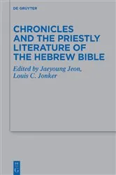 Book cover of Chronicles and the Priestly Literature of the Hebrew Bible by Jaeyoung Jeon