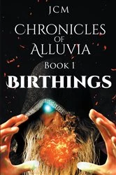 Book cover of Chronicles of Alluvia by JCM