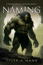 Book cover of Chronicles of Aragore Part 1 by Tyler A Mann