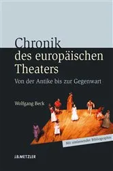 Book cover of Chronik des europäischen Theaters by Wolfgang Beck