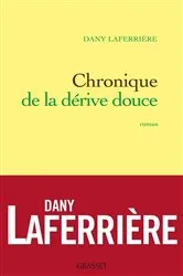 Book cover of Chronique de la dérive douce by Dany Laferrière